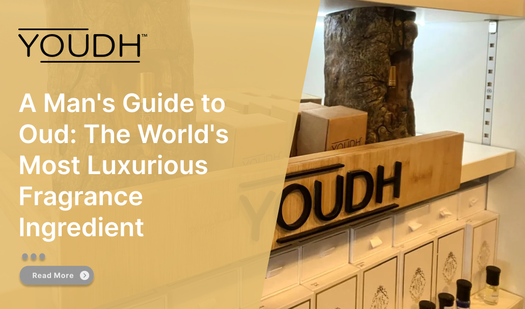 A Man's Guide to Oud: The World's Most Luxurious Fragrance Ingredient